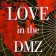 Love in the DMZ